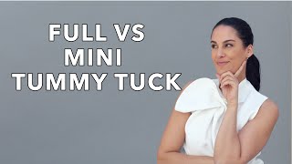 Do you need a full tummy tuck or just a mini?  Dr. Sheila Nazarian explains the difference.