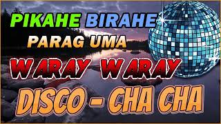 Pikahe birahe Waray-Waray Cha-Cha disco