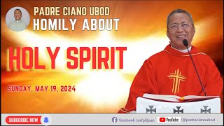 Fr. Ciano Homily about HOLY SPIRIT - 5/19/2024