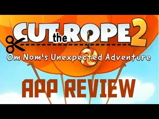Cut the Rope 2 Review - Cool Mom Tech