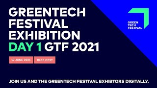 GREENTECH FESTIVAL EXHIBITION DAY 1 | GTF 2021
