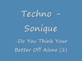 Sonique - Do you think your better off alone