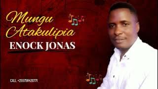 ENOCK JONAS- Mungu Atakulipia