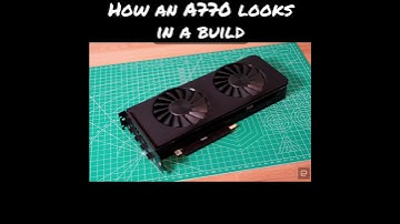 How an intel arc gpu A770 looks in a new pc build