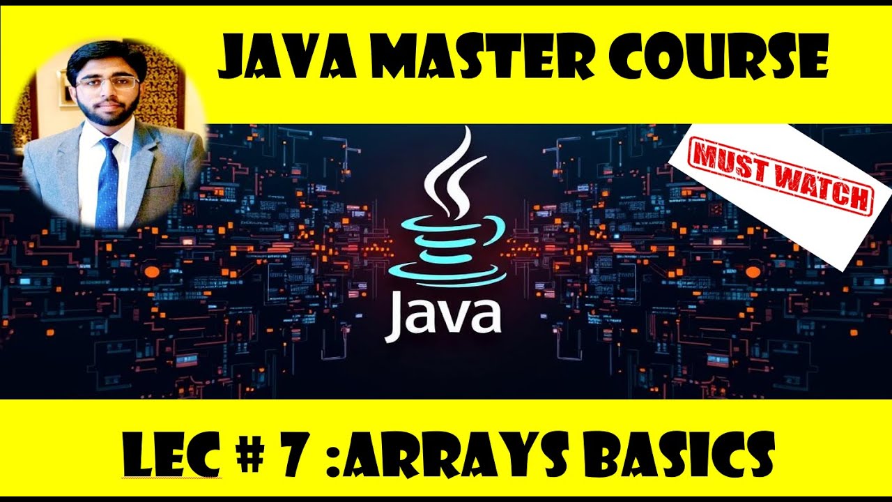 Lec 7 | Arrays Basics | JAVA Master Course by Galaxy of intellectuals ...