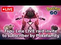 Tapu lele live raid inviting subscribers in Pokemon go 🤧 #pokemongo #pokemongolive #tapulele