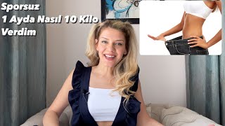 Sporsuz 1 Ayda Nasıl 10 Kilo Verdim? Kullandığım Kürler Ve Beslenme