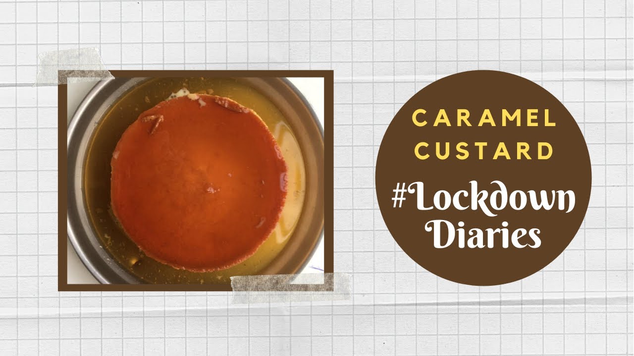 Caramel Custard | #LockdownDiaries | Chef Shalaka | #TeamAtHome | Sanjeev Kapoor Khazana | Sanjeev Kapoor Khazana  | TedhiKheer