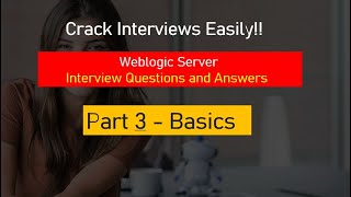 Weblogic Server Interview Questions and Answers - Part 3 With Detailed Explanation!!