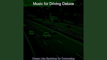 Dream Like Backdrops for Driving to Work