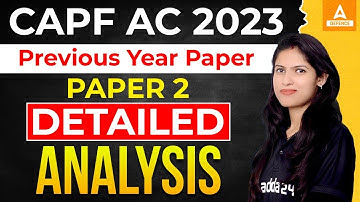 CAPF AC 2023 | CAPF AC Previous Year Question Paper Details Analysis जाने केऐसा आया था पेपर?