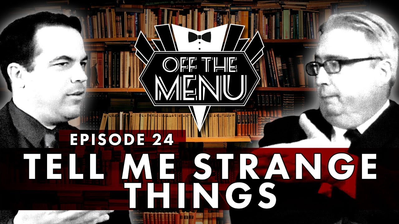 traditionalistic culture Off the Menu: Episode 24 - Tell Me Strange Things