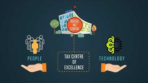 Digital VAT Centre (DVC), a centralized, dedicated VAT compliance team