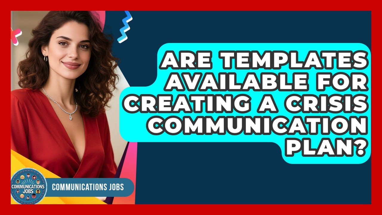 Are Templates Available for Creating a Crisis Communication Plan? - Communications Jobs