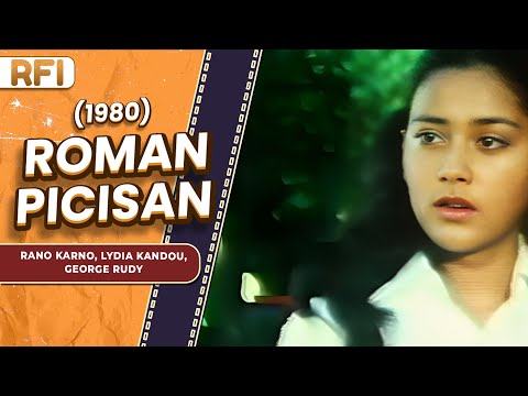 ROMAN PICISAN (1980) FULL MOVIE HD - RANO KARNO, LYDIA KANDOU, GEORGE RUDY