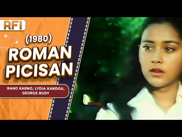 ROMAN PICISAN (1980) FULL MOVIE HD - RANO KARNO, LYDIA KANDOU, GEORGE RUDY class=