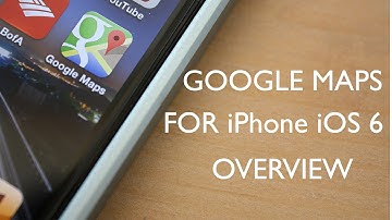 Google Maps for iPhone iOS 6 (Demo on iPhone 5)