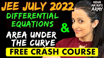 JEE MAIN 2022 JULY ATTEMPT : DIFFERENTIAL EQUATIONS/AREA UNDER THE CURVE  June PYQ