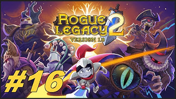 Rogue Legacy 2 | Part #16