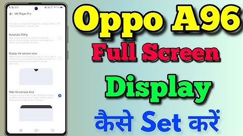 Oppo A96 Full Screen Display Setting Kaise Kare || How To Use Full Screen Display Setting Oppo A96
