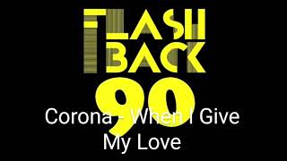 Corona - When L Give My Love The Flashback 90 Official Music Video