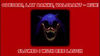 Odetari, Lay Bankz, VALORANT — RUN! (slowed | with EXE laugh)