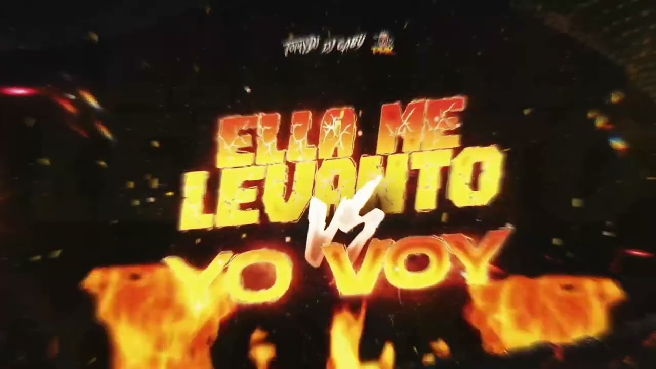 Ella Me Levanto vs Yo Voy - DJ GABY X @DJ PIRATA, MAXI GEN Y EL KAIO X
