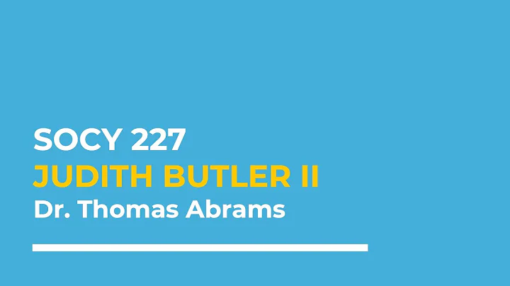 SOCY 227 W2022 Judith Butler II