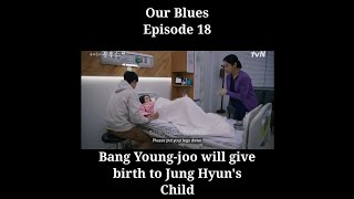 Bang Young-joo will give birth to Jung Hyun's Child - Our Blues Episode 18 Kdrama