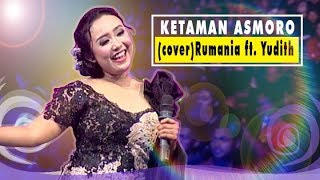 Ketaman Asmoro | Rumania ft Yudith