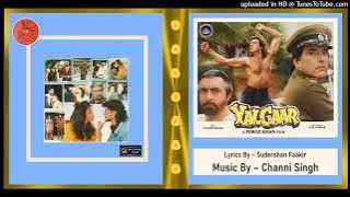 Sheher Mein Gaon Mein - Kumar Sanu- Music  Channi Singh -  Yalgaar 1992 - Vinyl 320K Ost