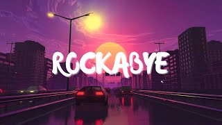 [Lyric+Vietsub] Rockabye - Clean Bandit ft. Sean Paul, Anne-Marie