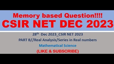 CSIR Net Dec23 solution |Mathematical Science| Series and its convergence| Real Analysis| Part C QP