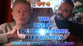 Ep 3. The Life of Trance Channel Psychic Medium Alex Murray-Last Interview
