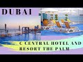 C Central Hotel and Resort The Palm | Обзор отеля | Дубай