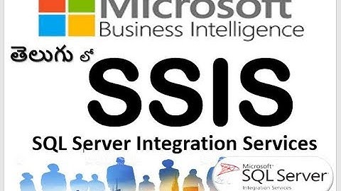 SSIS  in Telugu :SQL Server Integration Services in Telugu