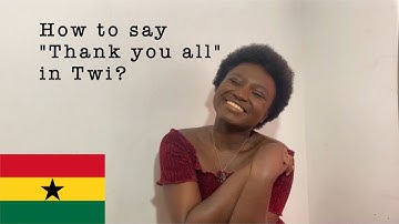 How to say "Thank you" to several people in Twi ? - Learn Twi with Efia BAE #5