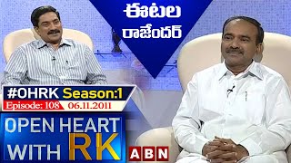 Etela Rajender Open Heart With RK | Season:1 - Episode:108 | 06.11.2011 | #OHRK​​​​​ | ABN