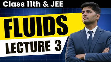 Fluids - Continuity, Bernoulli’s Theorem & Reynolds Number | JEE Physics (Class 11) | Lecture 3