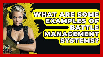 What Are Some Examples Of Battle Management Systems? - Tactical Warfare Experts
