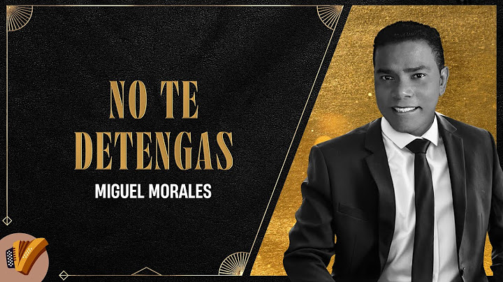 No Te Detengas, Miguel Morales - Vídeo Oficial