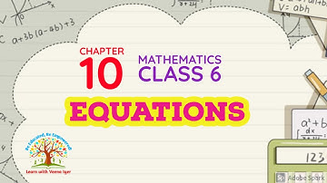 Maths | Class 6 | Chapter 10 | Equations |  Maharashtra State Board |  Explanation and Practice Set