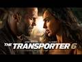 The Transporter 6 (2026)Jason statham vs Gal Gadot | Blockbuster Movie Full Facts,Story &amp; Review sa