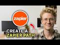 How to Create a Zapier Path - Step by Step 2026