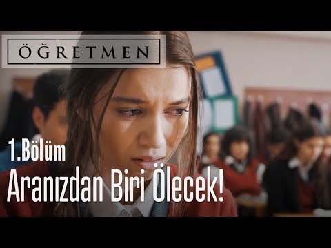 Aranızdan biri ölecek! - Öğretmen 1. Bölüm