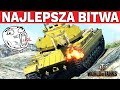 NAJLEPSZA BITWA w World of Tanks