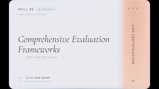 CAP Certification: Comprehensive Evaluation Frameworks
