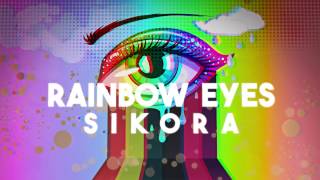 SIKORA - Rainbow Eyes (Lyric Video)