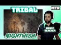 Nightwish - Tribal (Reacionalysis) - Music Teacher Reacts