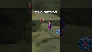 POV: Neymar